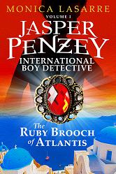 Jasper Penzey International Boy Detective The Ruby Brooch of Atlantis @MLaSarre Now on&nbsp;#Kindle
