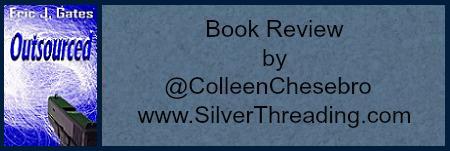 BOOK REVIEW BY @COLLEENCHESEBRO OF “OUTSOURCED” @ETHRILLERWRITER