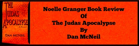 #Book #Review by N.A. Granger @rhebrewster of The Judas Apocalypse by&nbsp;@DanMcNeil888
