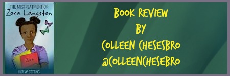 A @COLLEENCHESEBRO #BOOK #REVIEW “THE MISTREATMENT OF ZORA LANGSTON” by&nbsp;@REBIRTHOFLISA