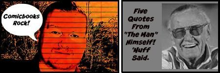 Five Great Quotes by Stan “The Man”&nbsp;Lee.