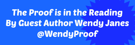 The Proof is in the Reading. by Guest Author&nbsp;@wendyproof