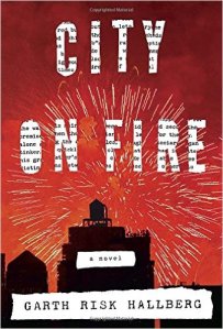 City on Fire by Garth Risk Hollberg Paperback