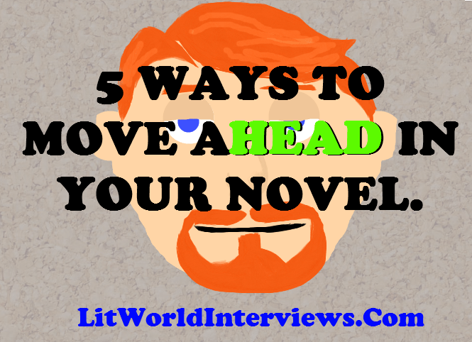 5 WAYS TO MOVE AHEAD IN YOUR&nbsp;NOVEL.