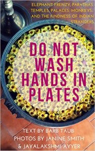Do Not Wash Hands in Plates. A hilarious memoir of a trip to Asia with friends