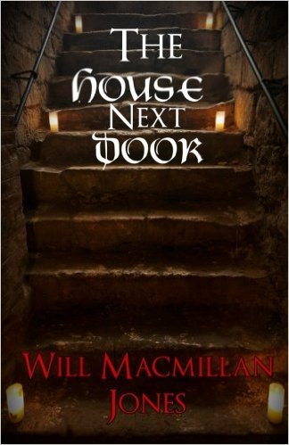 The House Next Door - Will MacMillan Jones
