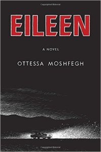 Eileen by Ottessa Moshfegh